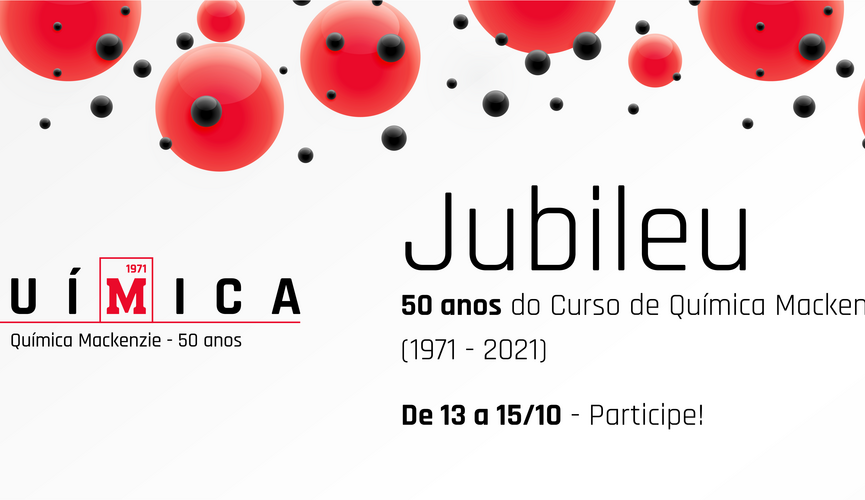 Arte sobre o evento que vai ter o Jubileu- 50 anos do curso de Química da Universidade Presbiteriana Mackenzie