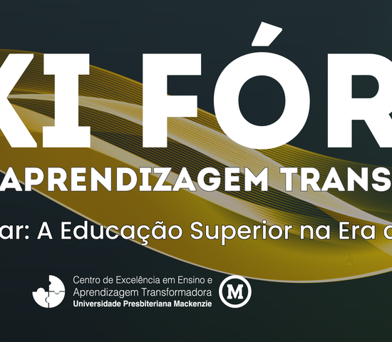 Na imagem está escrito "XI Fórum de Aprendizagem Transformadora" e "Aprender e Transformas: A Educação superior na era da hiperconectividade".