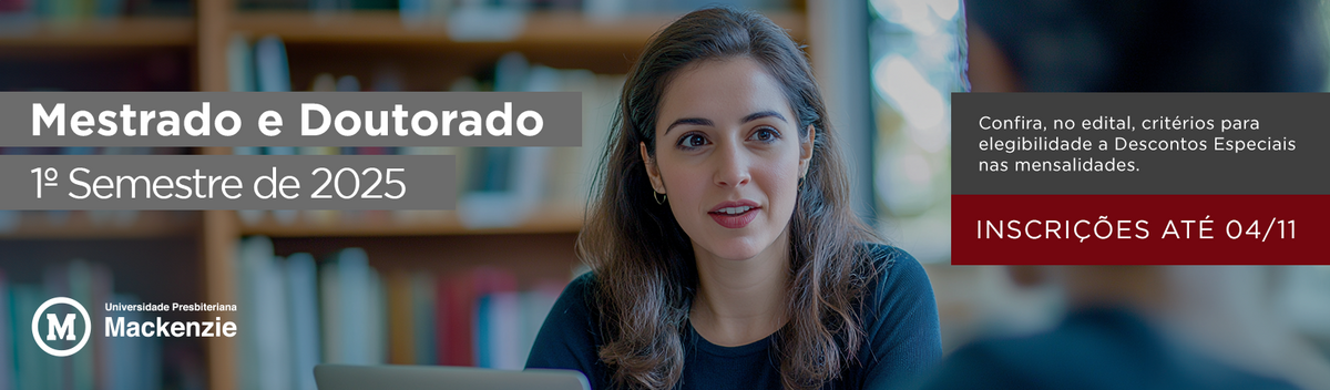 Pós-Graduação Stricto Sensu 2025-1: Mackenzie abre inscrições para ...