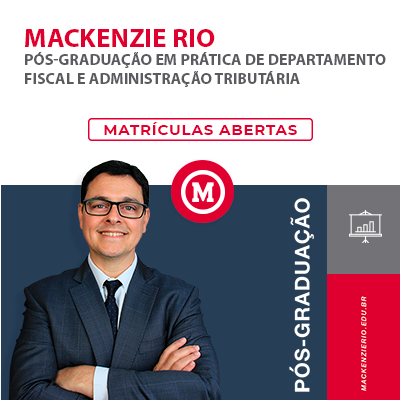 Faça Pós-graduação em Prática de Departamento Fiscal e Administração Tributária no Mackenzie Rio.