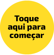 Toque aqui para começar