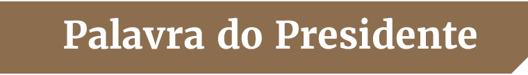 Vinheta: Palavra do presidente