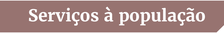 Vinheta: Serviços à população