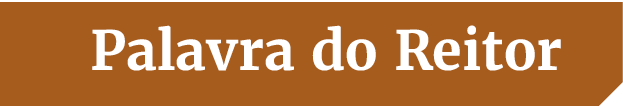 Vinheta: Palavra do reitor