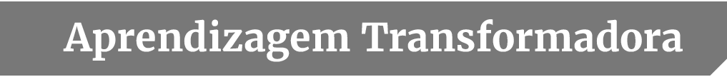 Vinheta: Aprendizagem Transformadora