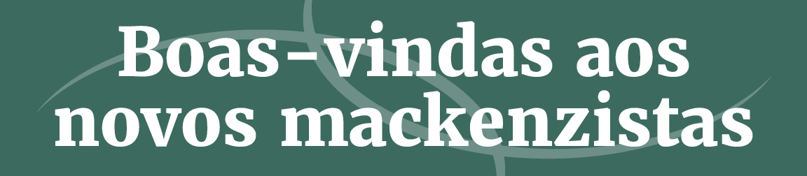 Título: Boas-vindas aos novos mackenzistas